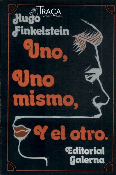 Uno, Uno Mismo Y El Otro