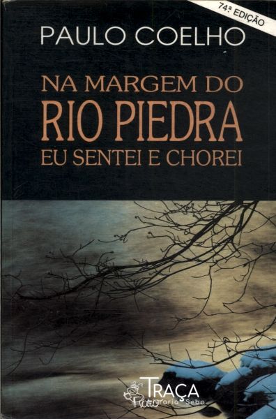Na Margem do Rio Piedra Eu Sentei e Chorei