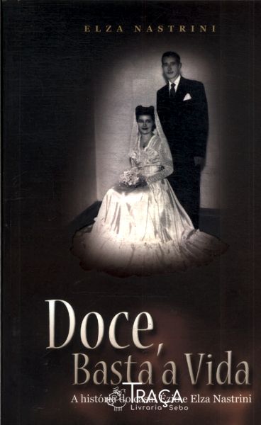 Doce, Basta a Vida