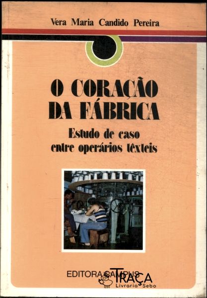 O Coração da Fábrica