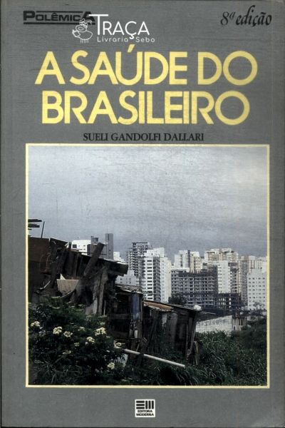 A Saúde do Brasileiro