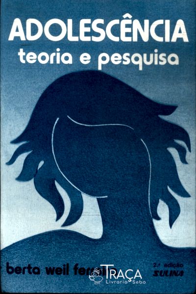 Adolescência: Teoria e Pesquisa