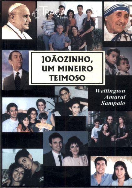 Joãozinho, Um Mineiro Teimoso