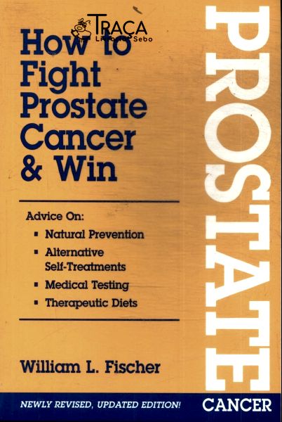 How To Fight Prostate Cancer And Win