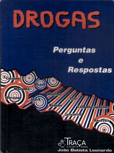 Drogas: Perguntas e Respostas
