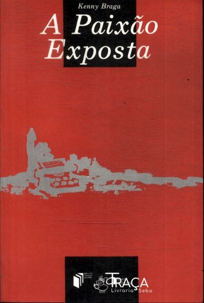 A Paixão Exposta