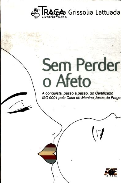 Sem Perder o Afeto