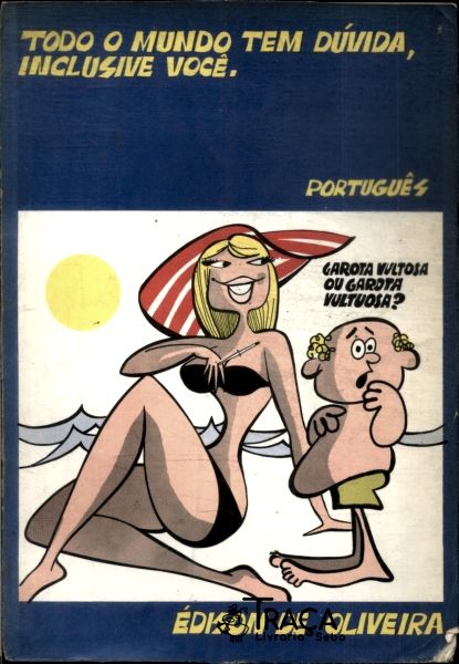 Todo o Mundo Tem Dúvida, Inclusive Você