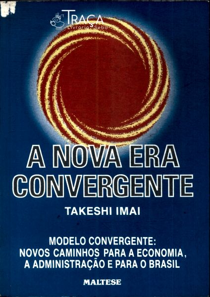 A Nova Era Convergente
