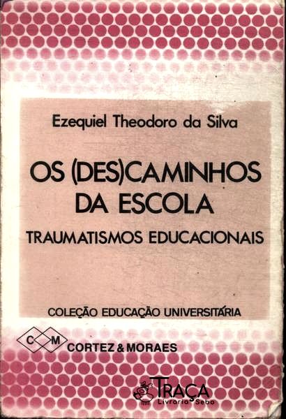 Os (des)caminhos da Escola