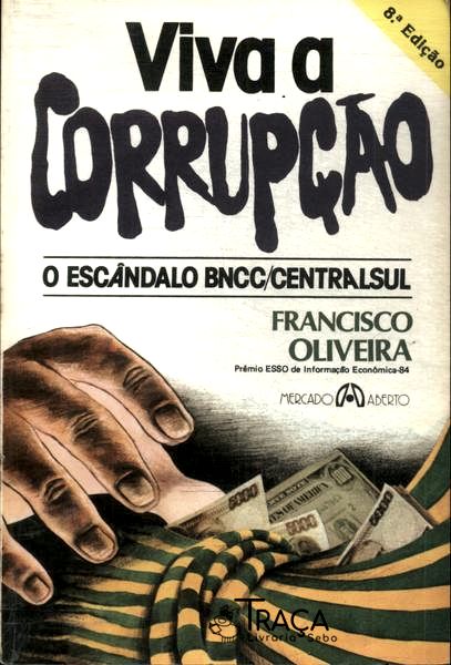 Viva a Corrupção: o Escândalo Bncc/ Centralsul