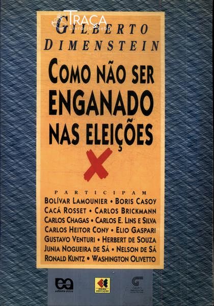 Como Não Ser Enganado Nas Eleições