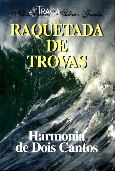 Raquetada de Trovas - Harmonia de Dois Cantos