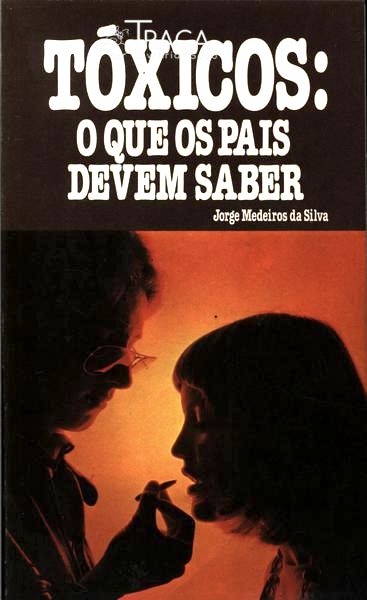 Tóxicos: o Que os Pais Devem Saber