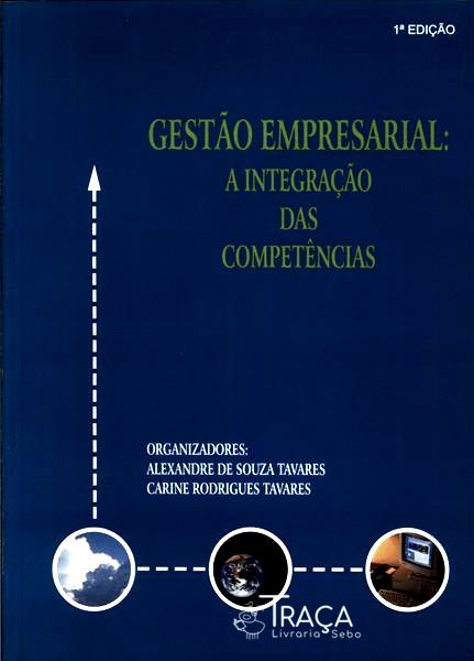 Gestão Empresarial: a Integração das Competências