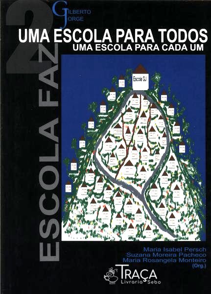 Uma Escola para Todos, Uma Escola para Cada Um