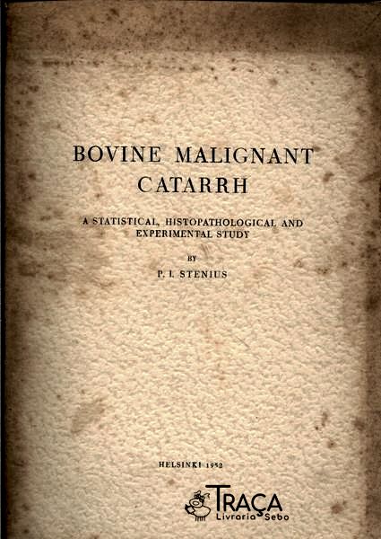 Bovine Malignant Catarrh: a Statistical, Histopathological And Experimental Study