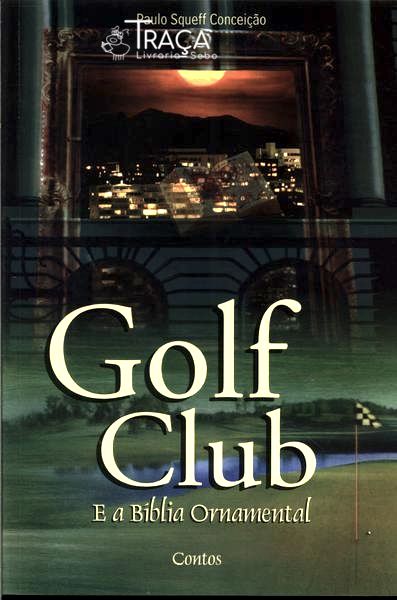 Golf Club: e a Bíblia Ornamental