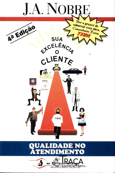 Sua Excelência o Cliente