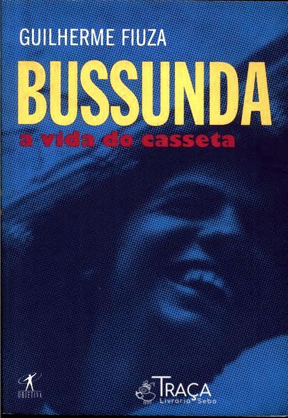 Bussunda: A Vida Do Casseta