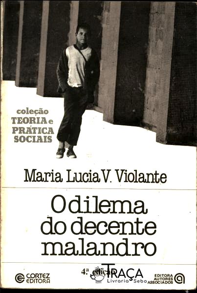 O Dilema do Decente Malandro