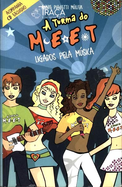 A Turma do Meet: Ligados Pela Música (inclui Cd)