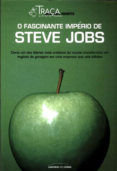 O Fascinante Império de Steve Jobs