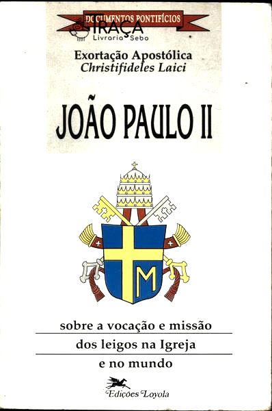 Sobre Vocação e Missão dos Leigos Na Igreja e No Mundo