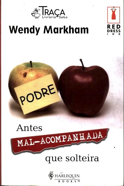 Antes Mal-acompanhada Que Solteira