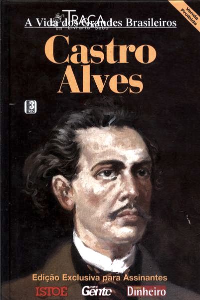 A Vida dos Grandes Brasileiros - Castro Alves