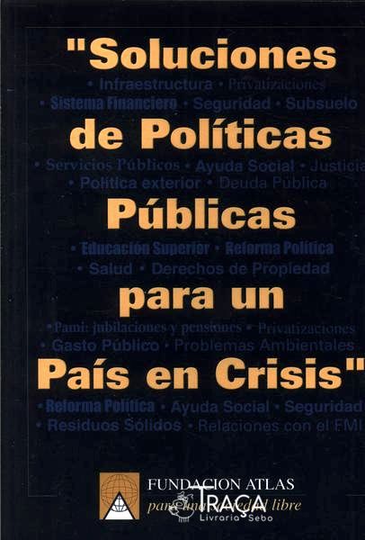Soluciones De Políticas Públicas Para Un País En Crisis