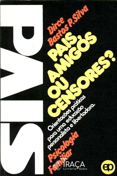Pais, Amigos Ou Censores?