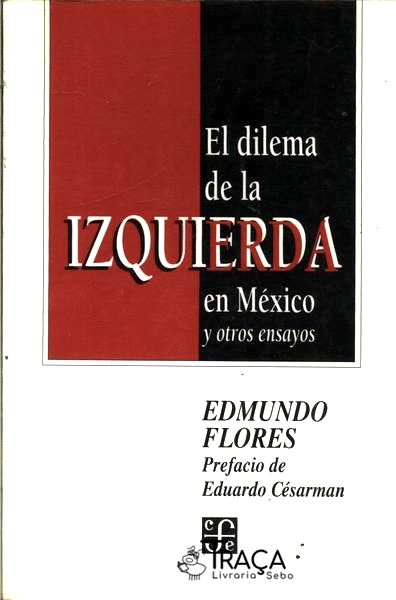 El Dilema De La Izquierda En México