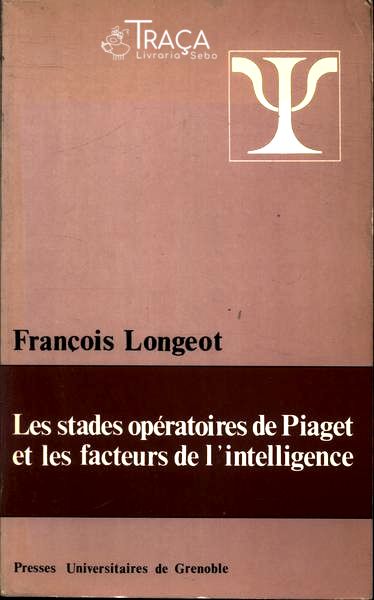 Les Stades Opératoires de Piaget Et Les Facteurs de Lintelligence