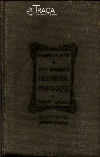 Novo Diccionario Hespanhol-portuguez e Portuguez-hespanhol Vol 1