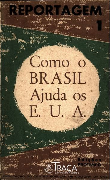 Como o Brasil Ajuda os E.u.a