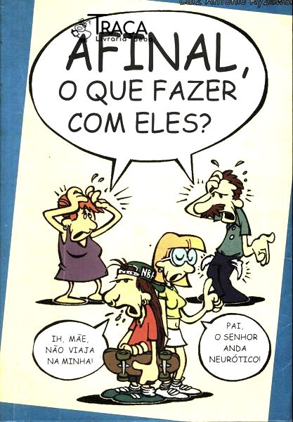 Afinal, o Que Fazer com Eles?