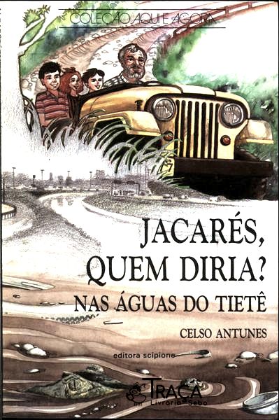 Jacarés, Quem Diria?