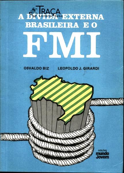 A Divida Externa Brasileira & o Fmi