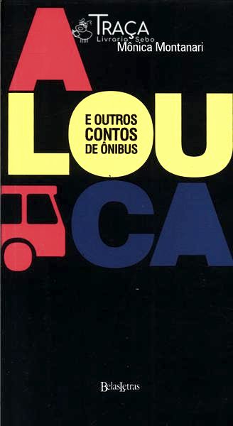 A Louca E Outros Contos De Ônibus