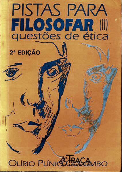 Pistas para Filosofar (ii) Questões de Ética