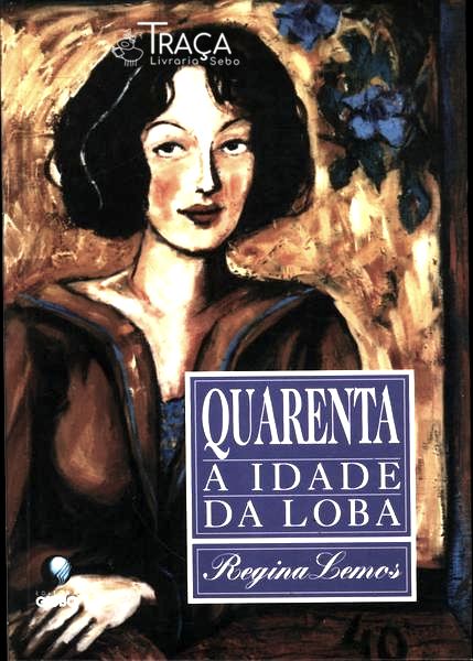 Quarenta: a Idade da Loba
