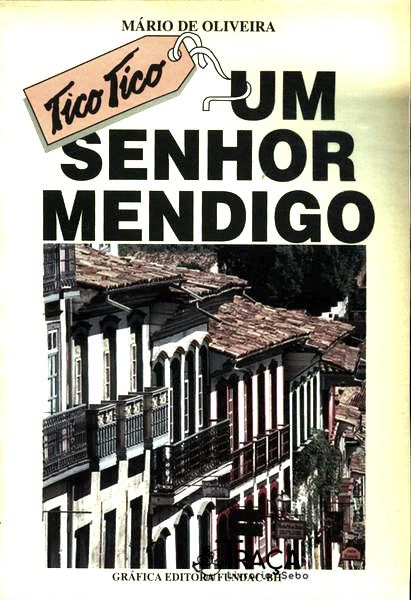Tico Tico, Um Senhor Mendigo