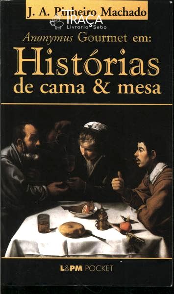 Anonymus Gourmet Em: Histórias de Cama & Mesa
