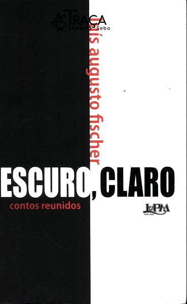 Escuro, Claro: Contos Reunidos