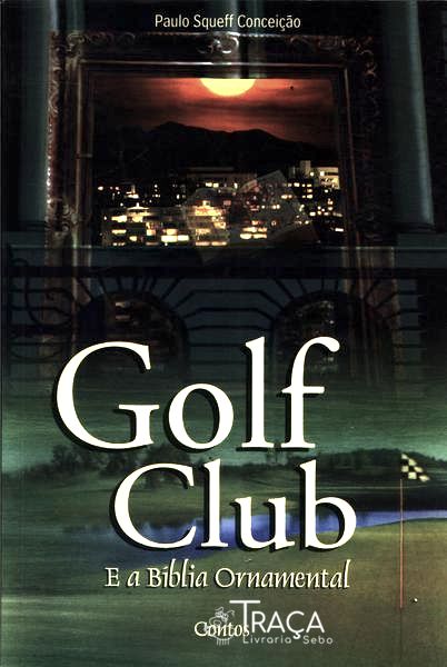 Golf Club - e a Bíblia Ornamental