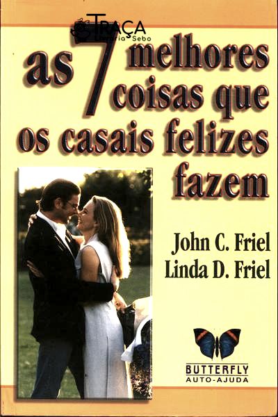 As 7 Melhores Coisas Que os Casais Felizes Fazem