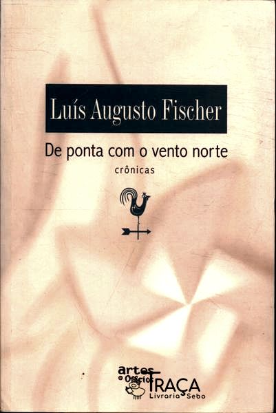 De Ponta com o Vento Norte: Crônicas