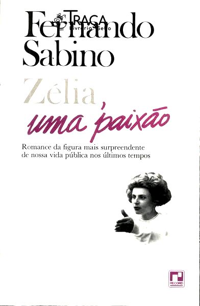 Zélia, Uma Paixão