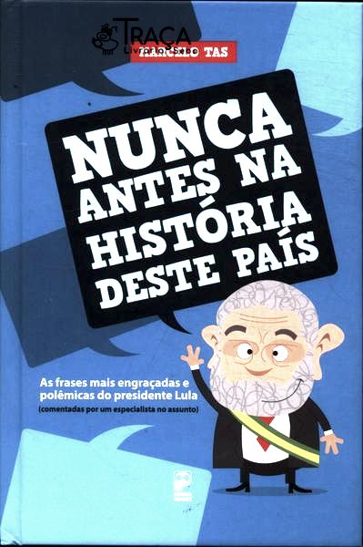 Nunca Antes Na História Deste País